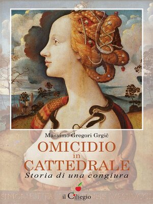 cover image of Omicidio in Cattedrale. Storia di una congiura